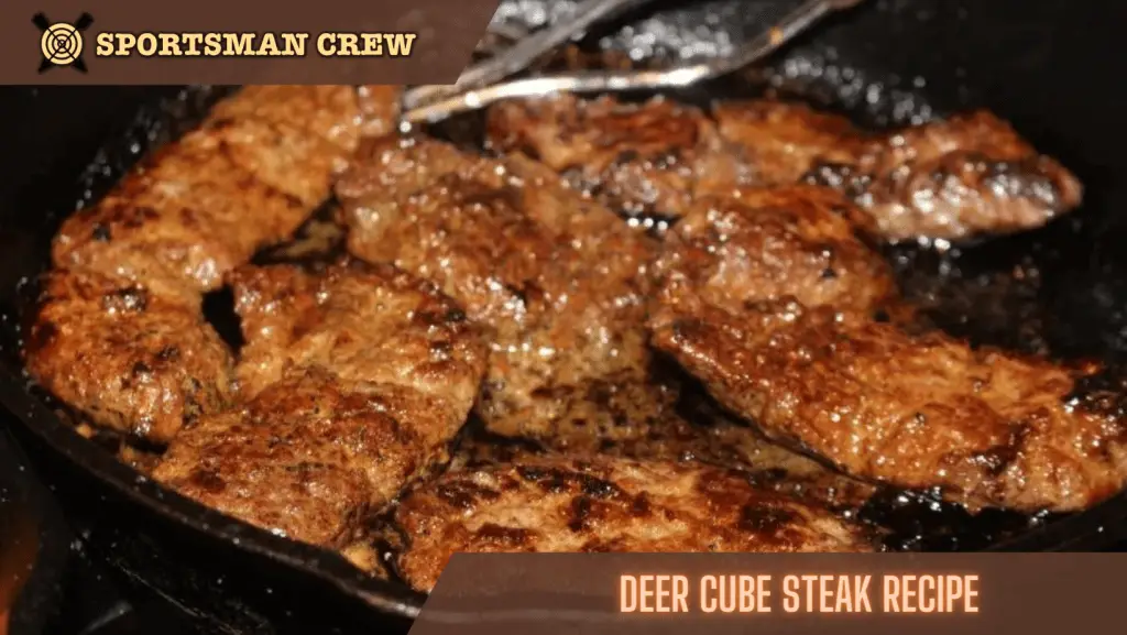 Deer Cube Steak Recipe