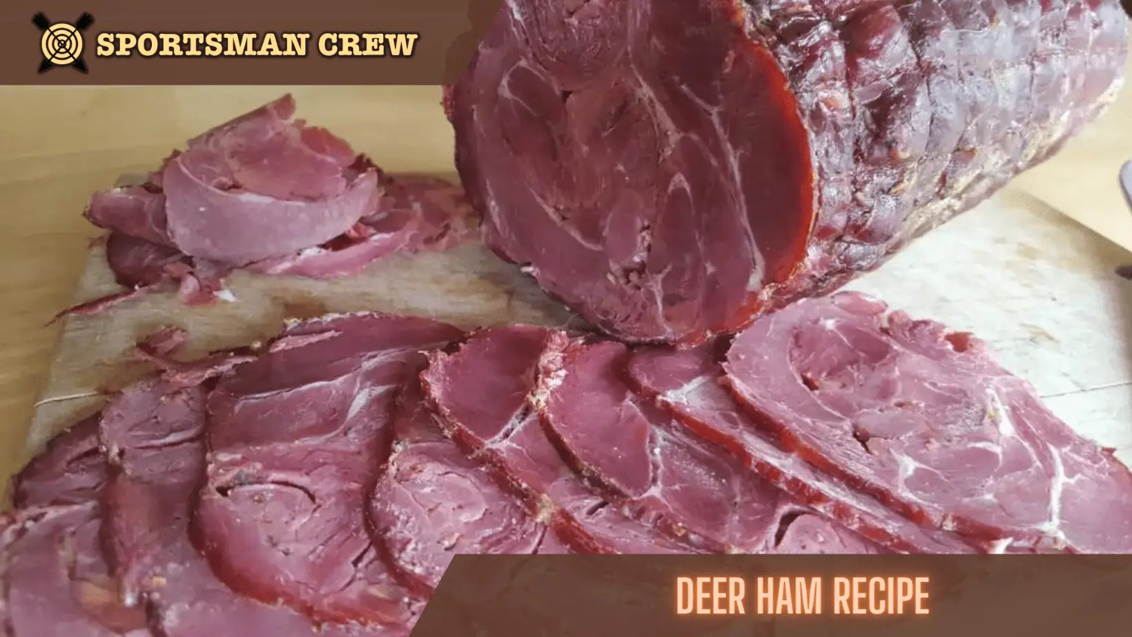 Deer Ham Recipe