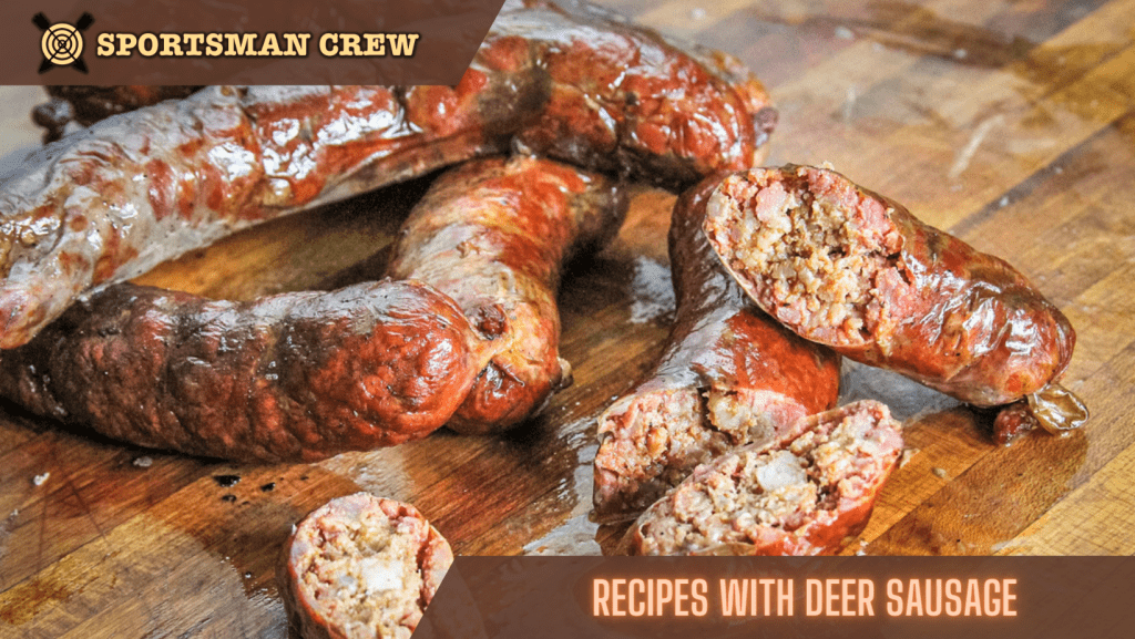 Recipes With Deer Sausage