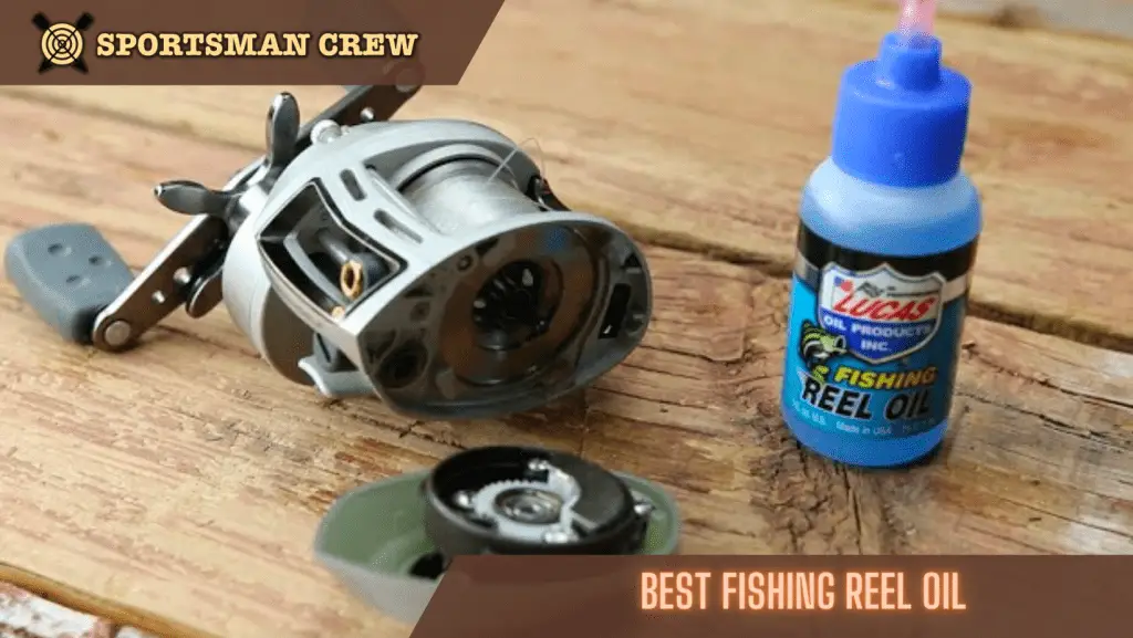 best fishing reel oil
